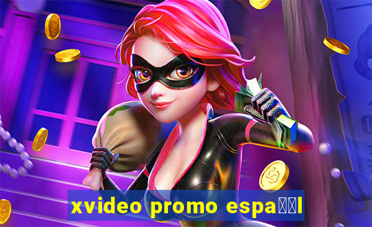 xvideo promo espa甯給l